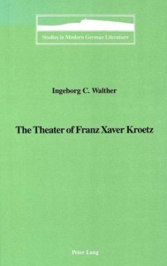 The Theater of Franz Xaver Kroetz - Ingeborg C. Walther