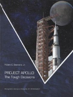 Project Apollo: The Tough Decisions - Seamans, Robert C.