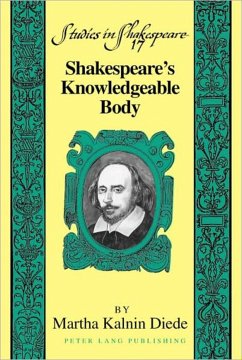 Shakespeare¿s Knowledgeable Body - Diede, Martha Kalnin