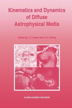 Kinematics and Dynamics of Diffuse Astrophysical Media - Dyson, John E. / Carling, E.B. (eds.)