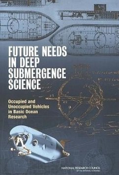 Future Needs in Deep Submergence Science - National Research Council; Division On Earth And Life Studies; Ocean Studies Board; Committee on Future Needs in Deep Submergence Science