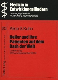 Heiler und ihre Patienten auf dem Dach der Welt - Kuhn-Silber, Alice-Susanne