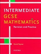 Intermediate GCSE Mathematics: Revision and Practice