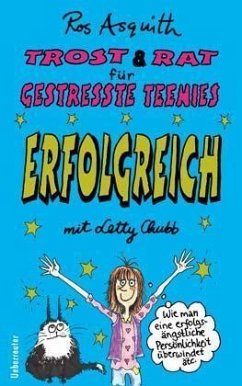 Erfolgreich mit Letty Chubb / Trost & Rat für gestresste Teenies