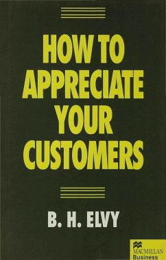 How to Appreciate Your Customers - Elvy, B. H.