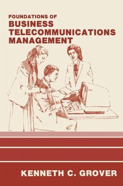 Foundations of Business Telecommunications Management - Grover, Kenneth C.