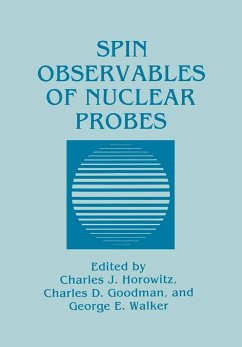 Spin Observables of Nuclear Probes - Horowitz, Charles J.;Goodman, Charles D.;Walker, George E.
