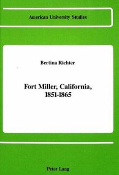 Fort Miller, California, 1851-1865 - Richter, Bertina