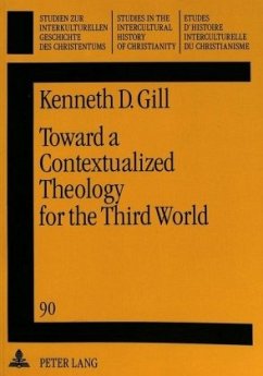 Toward a Contextualized Theology for the Third World - Gill, Kenneth D.