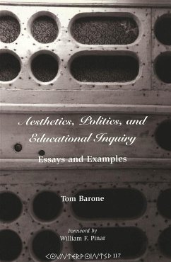 Aesthetics, Politics, and Educational Inquiry - Barone, Thomas