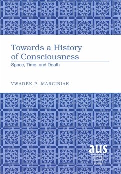 Towards a History of Consciousness - Marciniak, Vwadek P.
