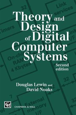 Theory and Design of Digital Computer Systems - Lewin, T. R.; Noakes, David L. G.
