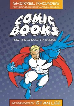Comic Books: How the Industry Works - Rhoades, Shirrel