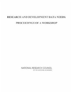 Research and Development Data Needs - National Research Council; Policy And Global Affairs; Board on Science Technology and Economic Policy