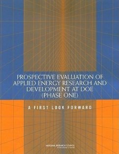 Prospective Evaluation of Applied Energy Research and Development at Doe (Phase One) - National Research Council; Division on Engineering and Physical Sciences; Board on Energy and Environmental Systems; Committee on Prospective Benefits of Doe's Energy Efficiency and Fossil Energy R&d Programs