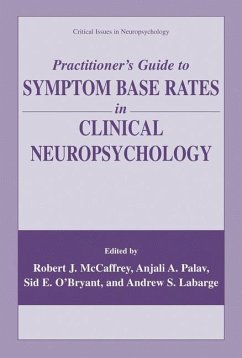 Practitioner¿s Guide to Symptom Base Rates in Clinical Neuropsychology - McCaffrey, Robert J. / Palav, Anjali A. / O'Bryant, Sid / Labarge, Andrew S. (Hgg.)