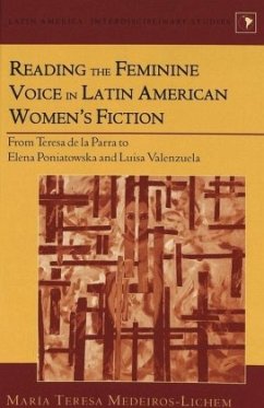 Reading the Feminine Voice in Latin American Women's Fiction - Medeiros-Lichem, Maria Teresa