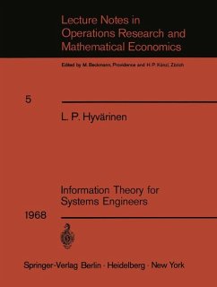 Information Theory for Systems Engineers. Ökonometrie und Unternehmensforschung/Econometrics and operations research, XVII. Information Theory for Systems Engineers. Ökonometrie und Unternehmensforschung/Econometrics and operations research, XVII.