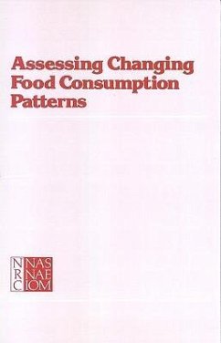 Assessing Changing Food Consumption Patterns - National Research Council; Division On Earth And Life Studies; Commission On Life Sciences; Food And Nutrition Board; Committee on Food Consumption Patterns