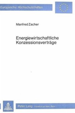 Energiewirtschaftliche Konzessionsverträge - Zacher, Manfred