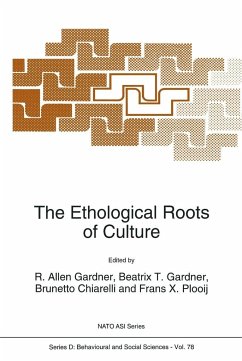 The Ethological Roots of Culture - Gardner, R.A. (ed.) / Gardner, R.A. / Chiarelli, Brunetto / Plooij, Frans C.