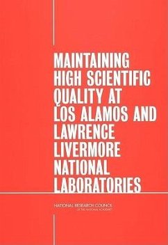 Maintaining High Scientific Quality at Los Alamos and Lawrence Livermore National Laboratories - National Research Council; Division on Engineering and Physical Sciences; Committee on Criteria for the Management of Los Alamos and Lawrence Livermore National Laboratories