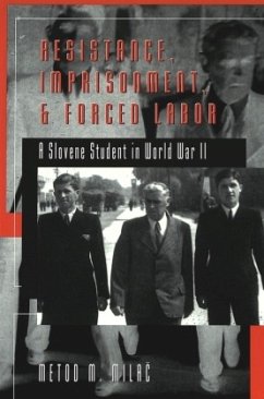 Resistance, Imprisonment, and Forced Labor - Milac, Metod M.