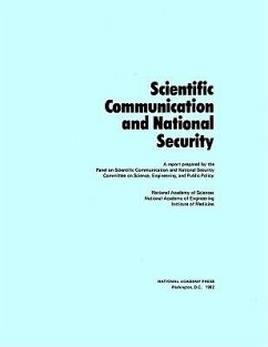 Scientific Communication and National Security - National Academy Of Engineering; National Academy Of Sciences; Policy And Global Affairs; Institute Of Medicine; Committee on Science Engineering and Public Policy; Panel on Scientific Communication and National Security