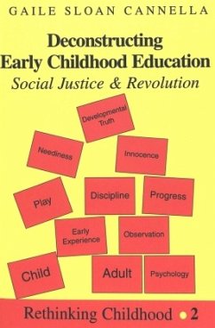 Deconstructing Early Childhood Education - Cannella, Gaile S.