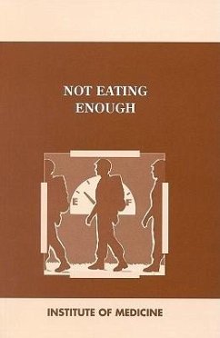 Not Eating Enough - Institute Of Medicine; Committee on Military Nutrition Research