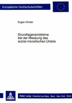 Grundlagenprobleme bei der Messung des sozial-moralischen Urteils - Hinder, Eugen