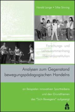 Analysen zum Gegenstand bewegungspädagogischen Handelns - Lange, Harald; Sinning, Silke