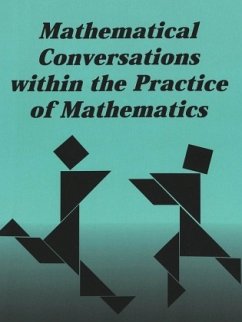 Mathematical Conversations within the Practice of Mathematics - Gordon Calvert, Lynn M.