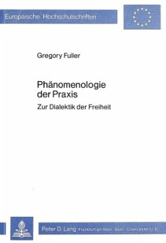 Phänomenologie der Praxis - Fuller, Gregory