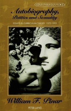 Autobiography, Politics and Sexuality - Pinar, William F.