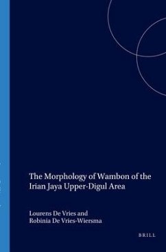 The Morphology of Wambon of the Irian Jaya Upper-Digul Area - de Vries, L.; de Vries-Wiersma, R.