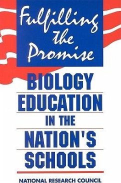 Fulfilling the Promise - National Research Council; Division On Earth And Life Studies; Commission On Life Sciences; Committee on High-School Biology Education