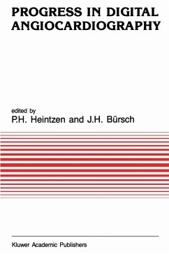 Progress in Digital Angiocardiography - Heintzen, P.H. / Brsch, J.H. (eds.)