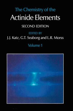 The Chemistry of the Actinide Elements - Katz, J. J.;Seaborg, G. T.;Morss, Lester R.