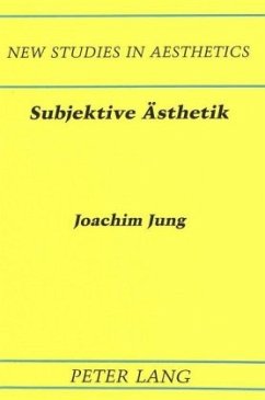 Subjektive Ästhetik - Jung, Joachim
