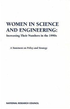 Women in Science and Engineering: Increasing Their Numbers in the 1990s - National Research Council; Policy And Global Affairs; Office of Scientific and Engineering Personnel; Committee on Women in Science and Engineering