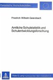 Amtliche Schulstatistik und Schulentwicklungsforschung