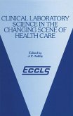 Clinical Laboratory Science in the Changing Scene of Health Care: Proceedings of the Sixth Eccls Seminar Held at Cologne, West Germany, 8th-10th May,