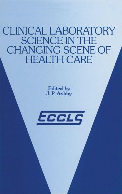Clinical Laboratory Science in the Changing Scene of Health Care: Proceedings of the Sixth Eccls Seminar Held at Cologne, West Germany, 8th-10th May, - Ashby, J.P. (ed.)