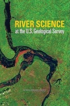 River Science at the U.S. Geological Survey - National Research Council; Division On Earth And Life Studies; Water Science And Technology Board; Committee on River Science at the U S Geological Survey