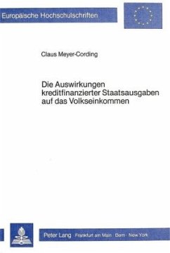 Cover Die Auswirkungen kreditfinanzierter Staatsausgaben auf das Volkseinkommen