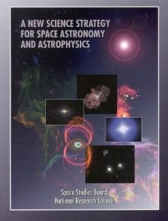 A New Science Strategy for Space Astronomy and Astrophysics - National Research Council; Division on Engineering and Physical Sciences; Commission on Physical Sciences Mathematics and Applications; Board On Physics And Astronomy; Space Studies Board; Committee on Astronomy and Astrophysics