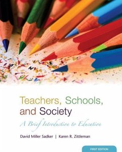 Teachers, Schools, and Society: A Brief Introduction to Education - Sadker, David Miller