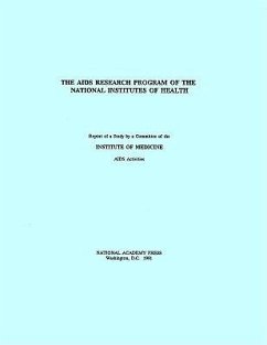 The AIDS Research Program of the National Institutes of Health - Institute Of Medicine; Committee to Study the AIDS Research Program of the National Institutes of Health