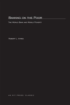 Banking On The Poor - Ayres, Robert L.